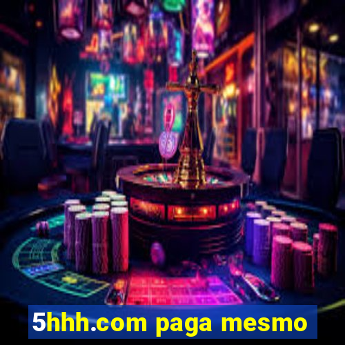 5hhh.com paga mesmo