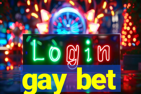 gay bet