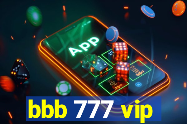 bbb 777 vip