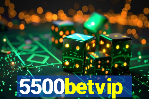 5500betvip