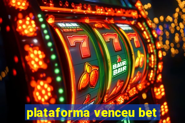 plataforma venceu bet