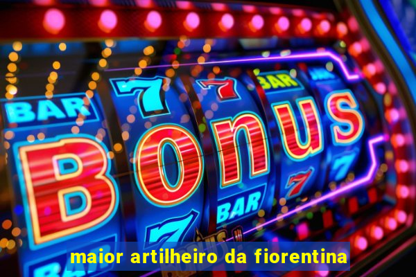 maior artilheiro da fiorentina