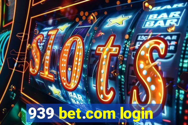 939 bet.com login