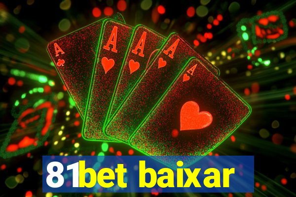 81bet baixar