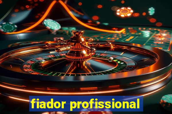 fiador profissional