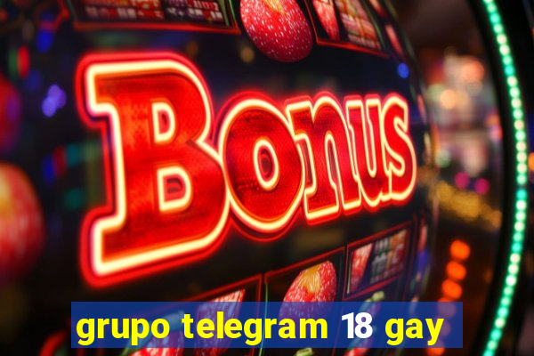 grupo telegram 18 gay