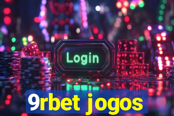 9rbet jogos