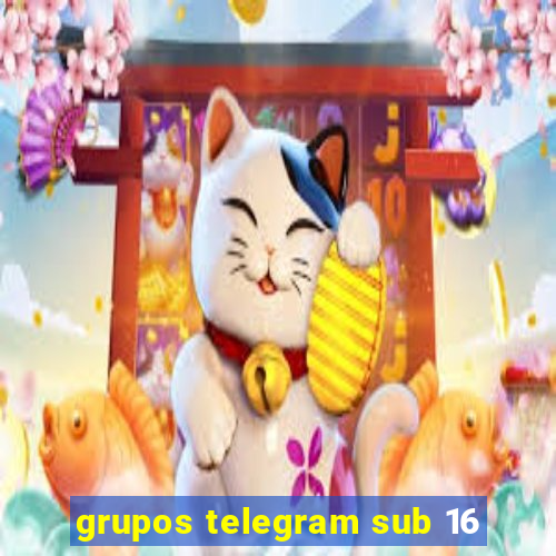 grupos telegram sub 16