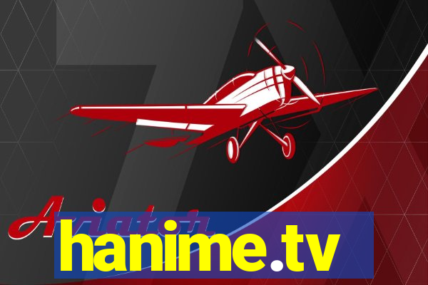 hanime.tv