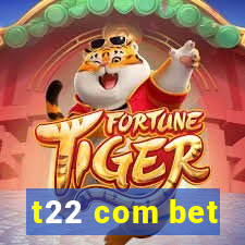 t22 com bet