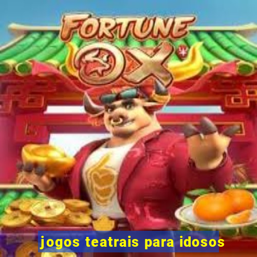 jogos teatrais para idosos