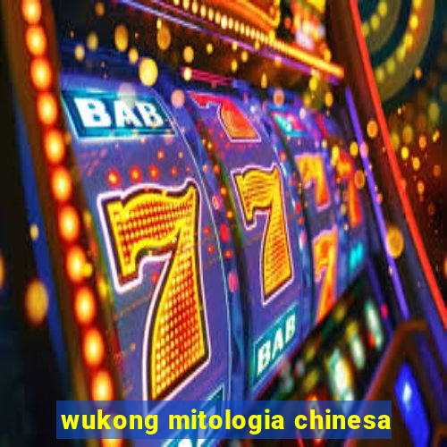 wukong mitologia chinesa