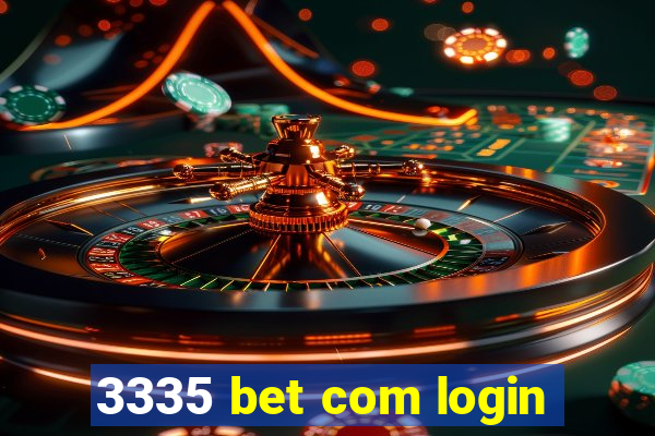 3335 bet com login