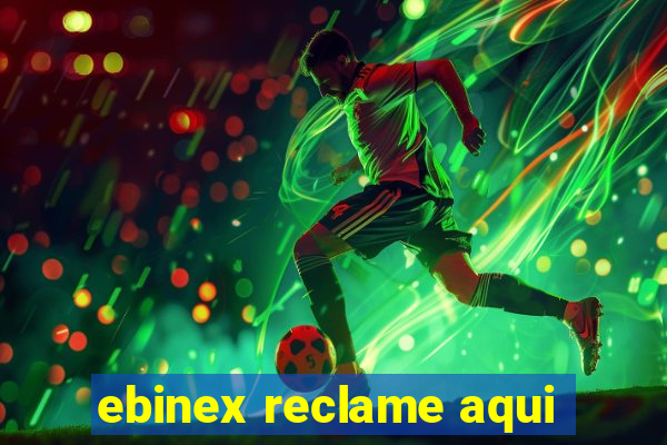 ebinex reclame aqui