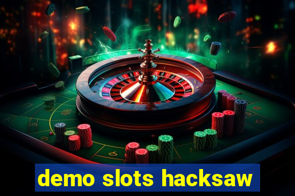 demo slots hacksaw