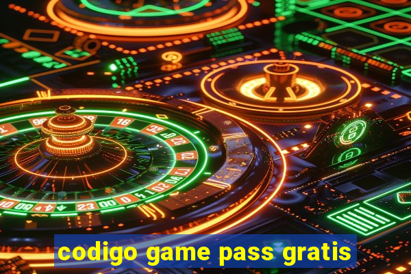 codigo game pass gratis