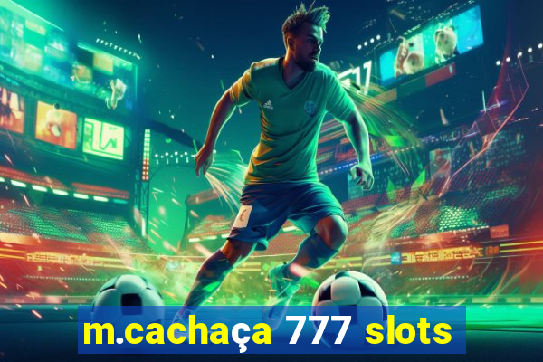 m.cachaça 777 slots