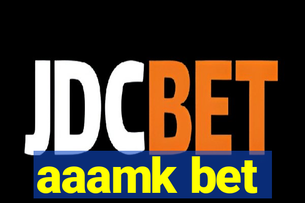 aaamk bet