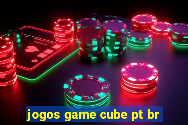 jogos game cube pt br