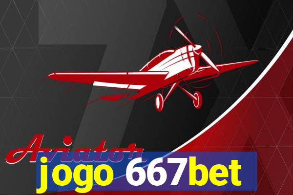 jogo 667bet