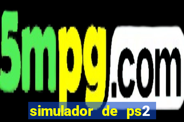 simulador de ps2 para pc