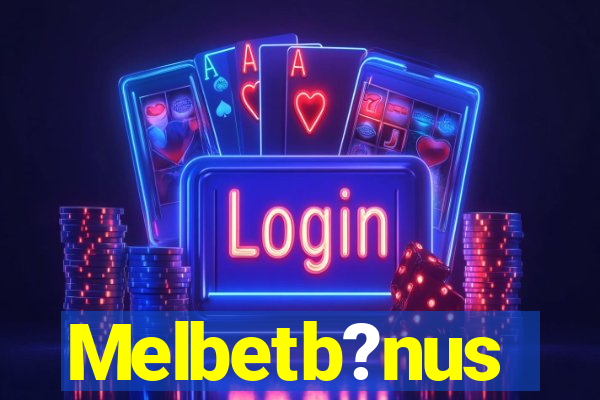 Melbetb?nus