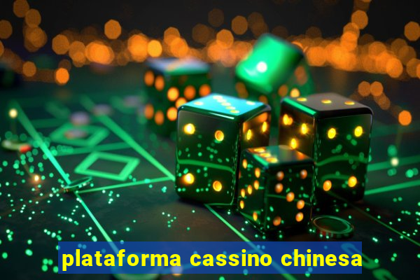 plataforma cassino chinesa