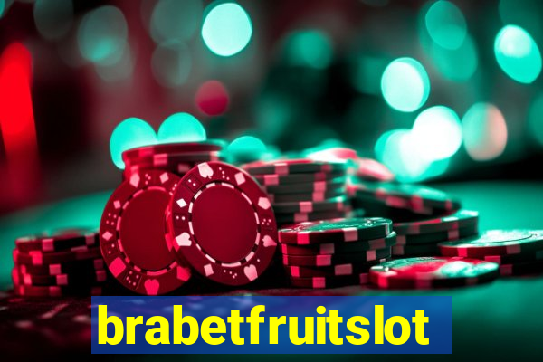 brabetfruitslot