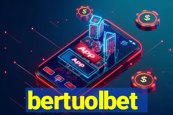 bertuolbet