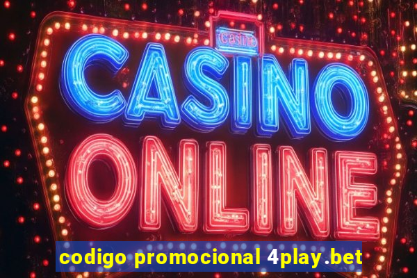 codigo promocional 4play.bet