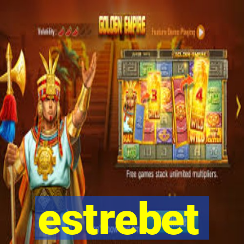 estrebet