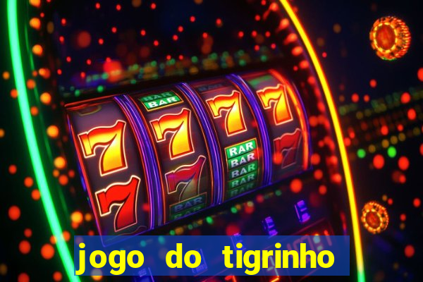 jogo do tigrinho depósito de r$ 5