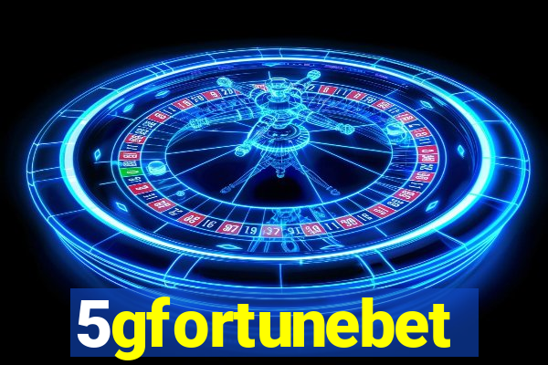 5gfortunebet