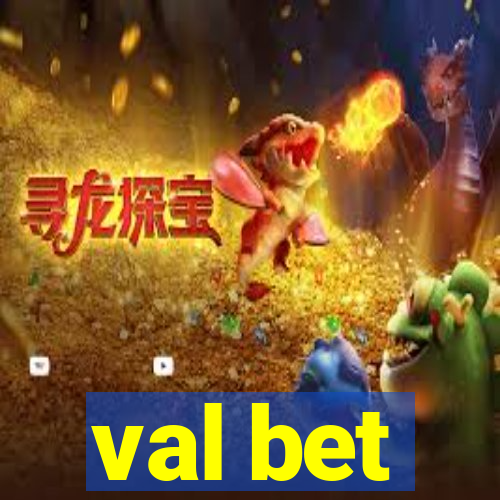 val bet