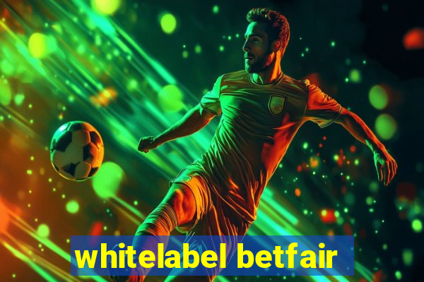 whitelabel betfair