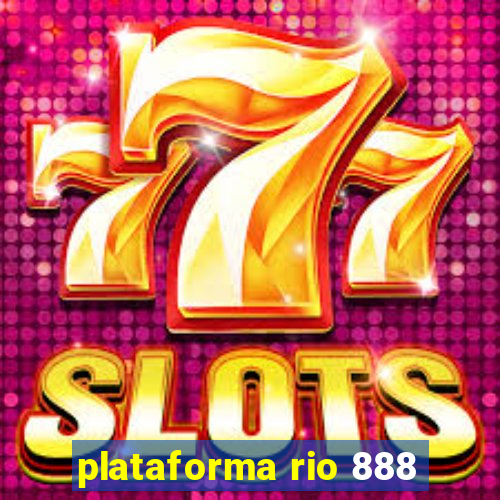 plataforma rio 888