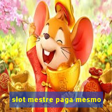 slot mestre paga mesmo