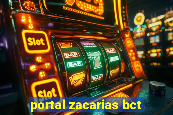 portal zacarias bct