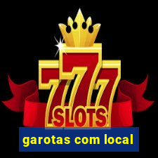 garotas com local