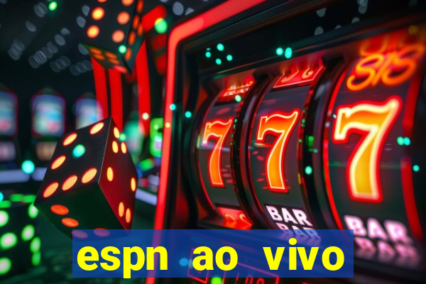 espn ao vivo online grátis