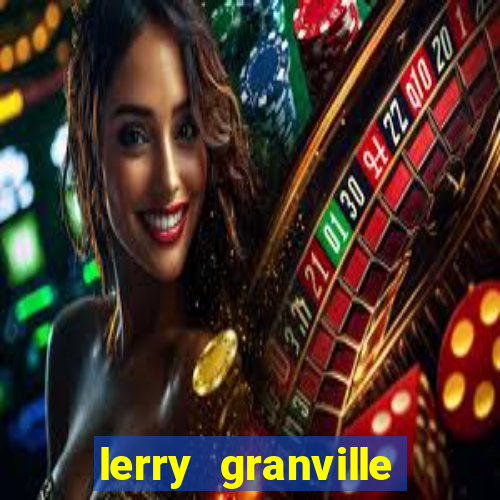 lerry granville reclame aqui