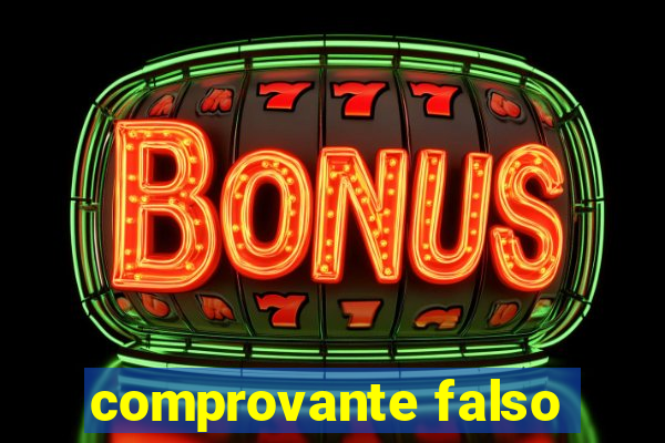 comprovante falso