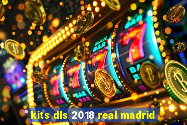 kits dls 2018 real madrid