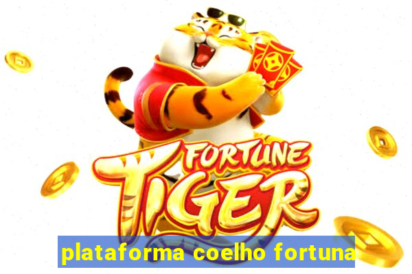 plataforma coelho fortuna