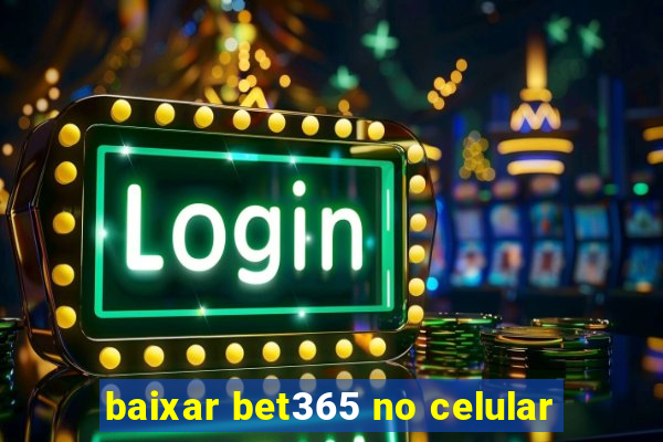 baixar bet365 no celular