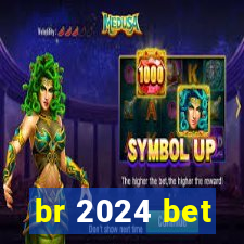 br 2024 bet