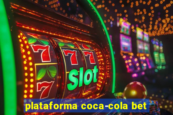 plataforma coca-cola bet