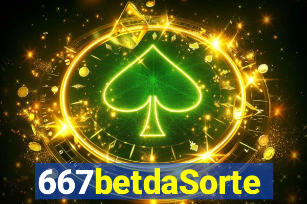 667betdaSorte