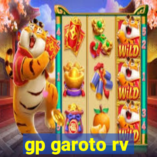 gp garoto rv