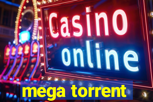 mega torrent